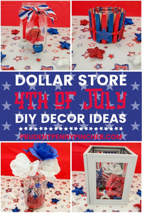 Dollar Store 4th of July Decor Ideas