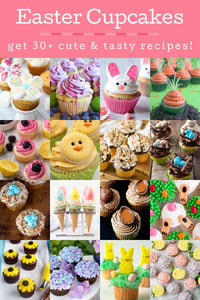 Easter Cupcakes: The Ultimate List of Cute Desserts