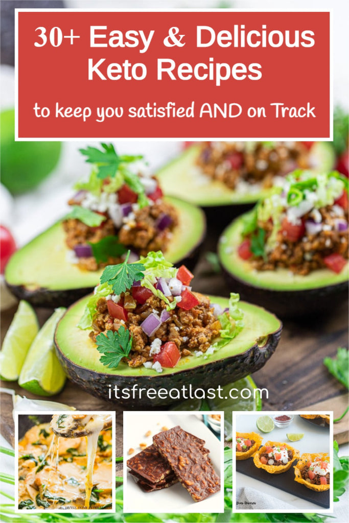 30+ Easy & Delicious Keto Recipes to Keep You Satisfied AND On Track