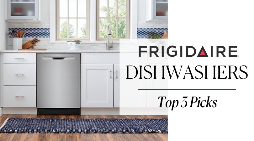 Frigidaire Dishwasher: 2021 Frigidaire Dishwashers Reviewed