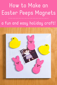 Make Easter Magnets Shaped Just Like Peeps