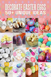 Decorate Easter Eggs with These Unique Methods!