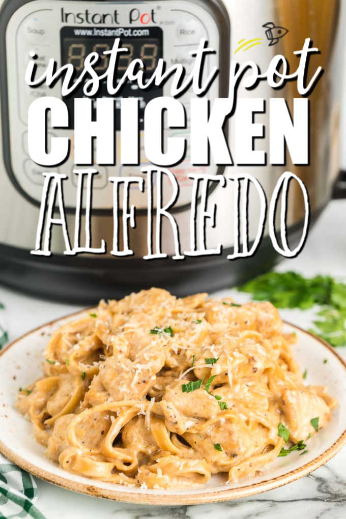Instant Pot Chicken Alfredo