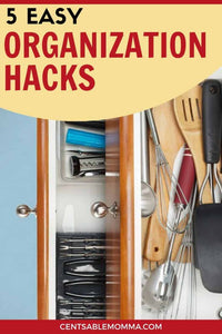 5 Easy Organization Hacks