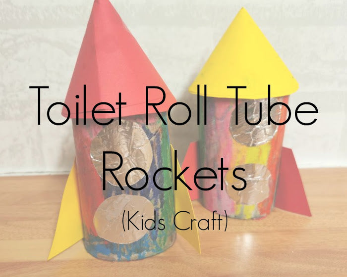 Toilet Roll Tube Rockets - Kids Craft