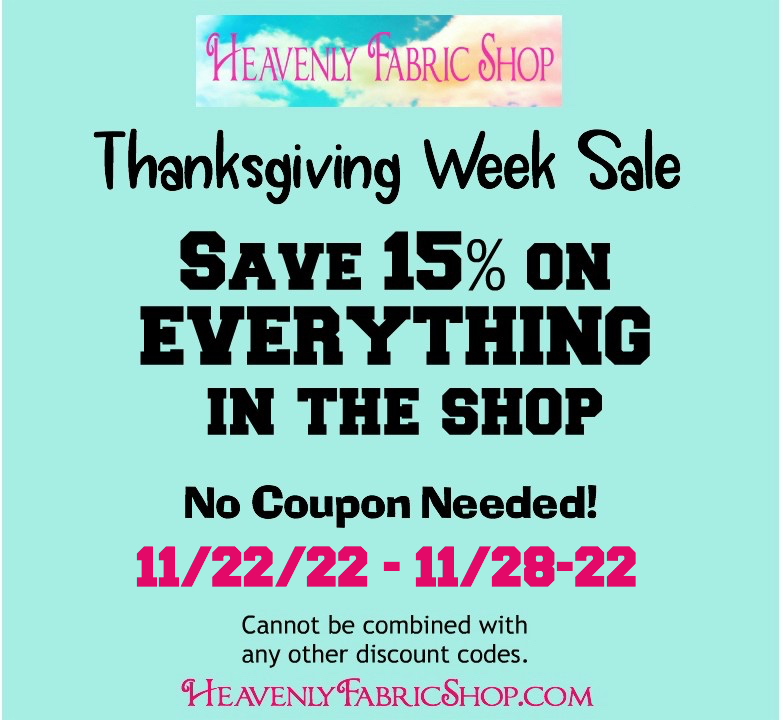 Heavenly Fabric Shop & Craft Supplies Thanksgiving Sale