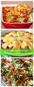 Mexican Casseroles: 12 Easy Recipes