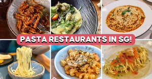 14 Pasta Restaurants In Singapore For Italian Food Cravings On Date Nights