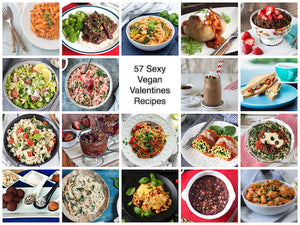 57+ Heart-Healthy & Sexy Vegan Valentine’s Day Recipes for 1, 2, or more ;)