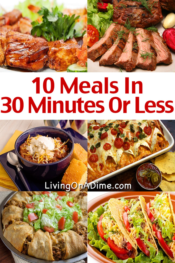 10 Meals in 30 Minutes or Less