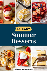 45+ Easy Summer Desserts