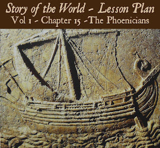 Story of the World:  Chap 15 - Phonician Traders